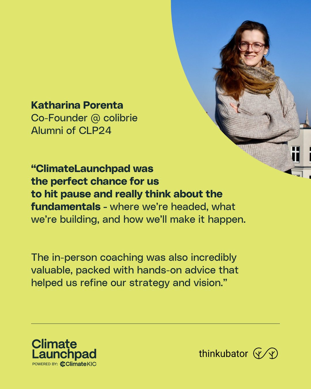 Zitat von Katharina Porenta, Co-Founder @ colibrie, Alumna des ClimateLaunchpad 2024
